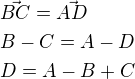 $\vec{BC}=\vec{AD}\nlB-C=A-D\nlD=A-B+C$