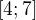 $[4;7] $