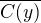 $\overline{C(y)}$