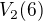 $V_2(6)$