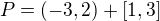 $P=(-3,2)+[1,3]$