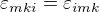 $\varepsilon_{mki}=\varepsilon_{imk}$