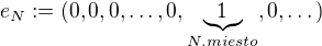 $e_N:= (0,0,0, \dots , 0,\underbrace{1}_{N.miesto},0, \dots) $
