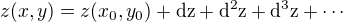 $z(x,y)=z(x_0,y_0)+\rm{d}z+\rm{d}^2z+\rm{d}^3z+\cdots$