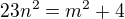 $23n^2=m^2+4$
