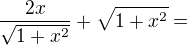 $\frac{2x}{\sqrt{1+x^2}}+\sqrt{1+x^2}=$