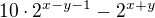 $10\cdot 2^{x-y-1}-2^{x+y}$