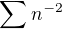 $\sum n^{-2}$