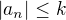 $|a_{n}|\le k$