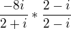 $\frac{-8i}{2+i}*\frac{2-i}{2-i}$