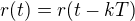 $r(t)=r(t-kT)$