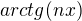 $arctg(nx)$
