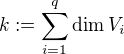 $k := \sum_{i = 1}^q \dim V_i$