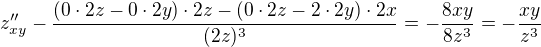 $z''_{xy}-\frac{(0\cdot 2z - 0\cdot 2y)\cdot 2z- (0\cdot 2z - 2\cdot 2y)\cdot 2x}{(2z)^3}=-\frac{8xy}{8z^3}=-\frac{xy}{z^3}$