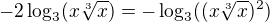 $-2\log_{3}(x\sqrt[3]{x})=-\log_{3}((x\sqrt[3]{x})^2)$