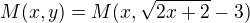 $M(x, y) = M(x, \sqrt{2x+2}-3)$