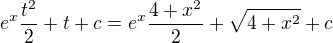 $e^{x}\frac{t^{2}}{2}+t+c=e^{x}\frac{4+x^{2}}{2}+\sqrt{4+x^{2}}+c$