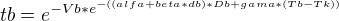 kopírovat do textarea $tb=e^{-Vb*e^{-((alfa+beta*db)*Db+gama*(Tb-Tk))}}$
