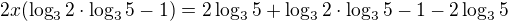 $2x(\log_32\cdot\log_35-1)=2\log_35+\log_32\cdot\log_35-1-2\log_35$