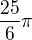 $\frac{25}{6}\pi $