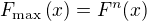 $F_{\max{}}{\(x\)}=F^n{\(x\)}$