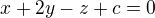 $x+2y-z+c=0$