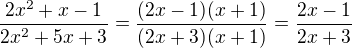 $\frac{2x^2+x-1}{2x^2+5x+3}=\frac{(2x-1)(x+1)}{(2x+3)(x+1)}=\frac{2x-1}{2x+3}$