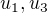 $u_{1}, u_{3}$