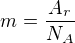 $m=\frac{A_{r}}{N_{A}}$
