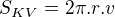 $S_{KV}=2\pi.r.v$