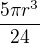 $\frac{5\pi r^3}{24}$