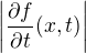 $\left|\frac{\partial f}{\partial t}(x, t)\right|$
