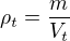 $\rho_t=\frac{m}{V_t}$