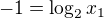 $-1=\log_{2}x_1$