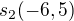 $s_2(-6,5)$