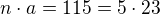 $n\cdot a=115=5\cdot23$
