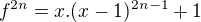 $f^{2n}=x.(x-1)^{2n-1}+1$