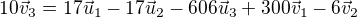 $10\vec{v}_3 = 17\vec{u}_1-17\vec{u}_2-606\vec{u}_3+300\vec{v}_1-6\vec{v}_2$