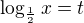 $\log_\frac{1}{2}x = t$