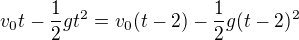 kopírovat do textarea $v_0t-\frac12gt^2=v_0(t-2)-\frac12g(t-2)^2$