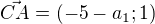 $\vec {CA} = (-5-a_1; 1)$