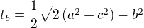 $t_{b}=\frac{1}{2}\sqrt{2\left(a^{2}+c^{2} \right)-b^{2}}$