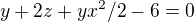 $y+2z+yx^2/2-6=0$
