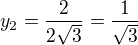 $y_2=\frac2{2\sqrt3}=\frac1{\sqrt3}$