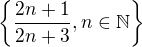 $\{\frac{2n+1}{2n+3}, n\in \mathbb{\mathbb{N}}\}$