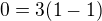 $0=3(1-1)$
