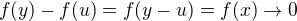 $f(y) - f(u) = f(y-u) = f(x) \to 0$