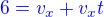 $\color{blue}6=v_x+v_xt$