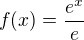$f(x)=\frac{e^x}{e}$