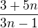 $\frac{3+5n}{3n-1}$